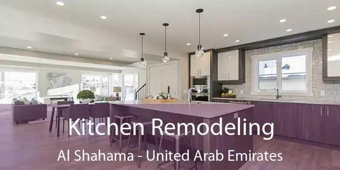 Kitchen Remodeling Al Shahama - United Arab Emirates