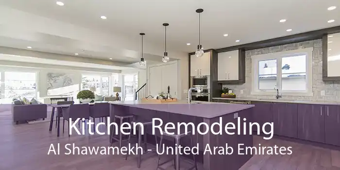 Kitchen Remodeling Al Shawamekh - United Arab Emirates