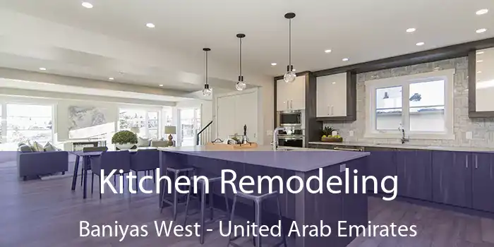 Kitchen Remodeling Baniyas West - United Arab Emirates