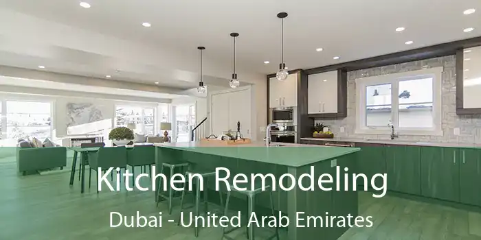 Kitchen Remodeling Dubai - United Arab Emirates