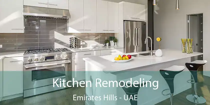  Kitchen Remodeling Emirates Hills - UAE