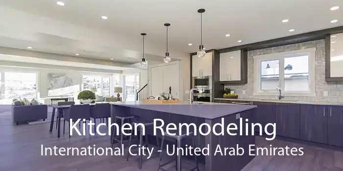 Kitchen Remodeling International City - United Arab Emirates