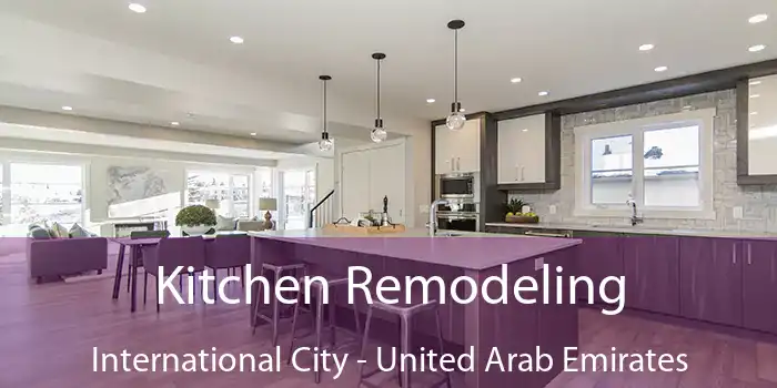 Kitchen Remodeling International City - United Arab Emirates