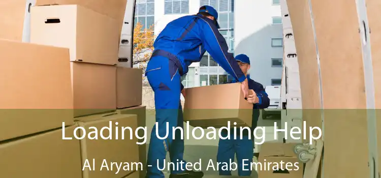 Loading Unloading Help Al Aryam - United Arab Emirates