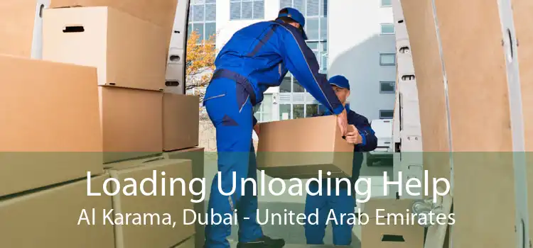 Loading Unloading Help Al Karama, Dubai - United Arab Emirates