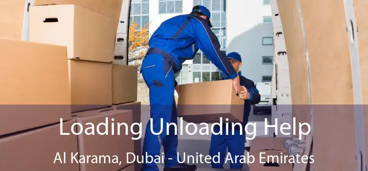 Loading Unloading Help Al Karama, Dubai - United Arab Emirates