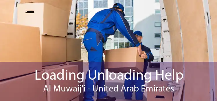 Loading Unloading Help Al Muwaij'i - United Arab Emirates