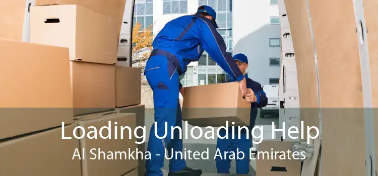 Loading Unloading Help Al Shamkha - United Arab Emirates