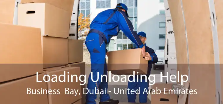 Loading Unloading Help Business  Bay, Dubai - United Arab Emirates