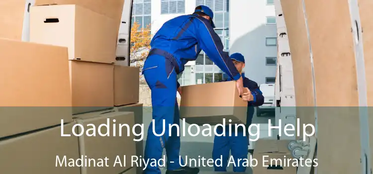 Loading Unloading Help Madinat Al Riyad - United Arab Emirates