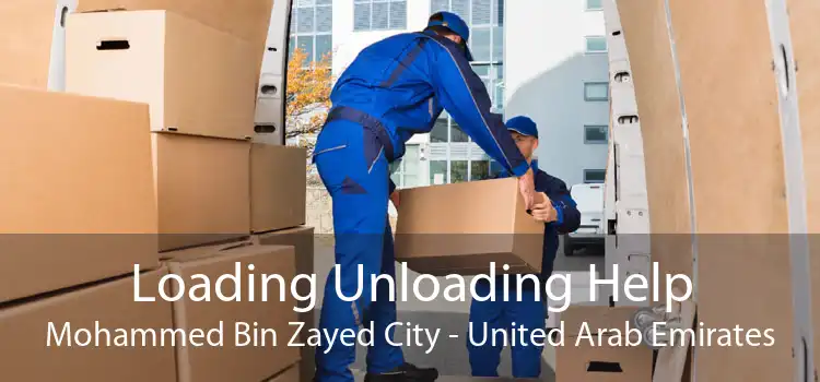 Loading Unloading Help Mohammed Bin Zayed City - United Arab Emirates