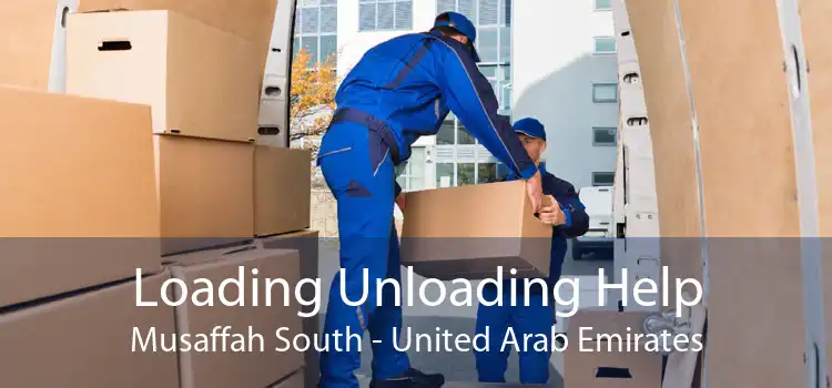 Loading Unloading Help Musaffah South - United Arab Emirates