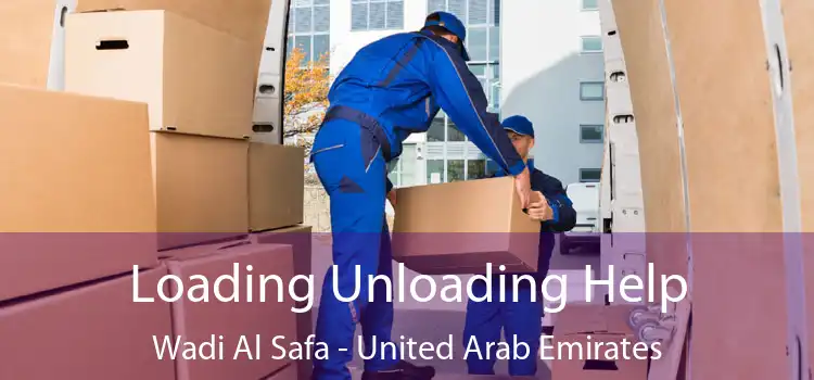 Loading Unloading Help Wadi Al Safa - United Arab Emirates