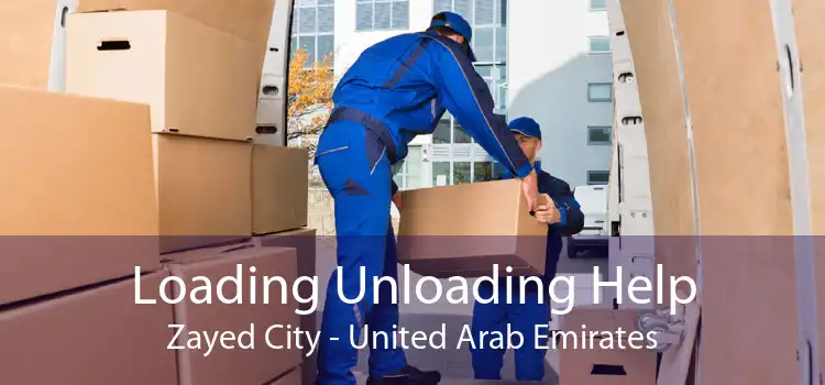 Loading Unloading Help Zayed City - United Arab Emirates
