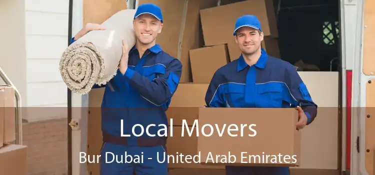 Local Movers Bur Dubai - United Arab Emirates