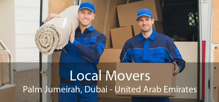 Local Movers Palm Jumeirah, Dubai - United Arab Emirates