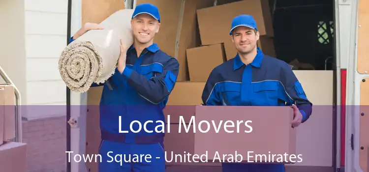 Local Movers Town Square - United Arab Emirates