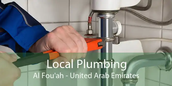 Local Plumbing Al Fou'ah - United Arab Emirates