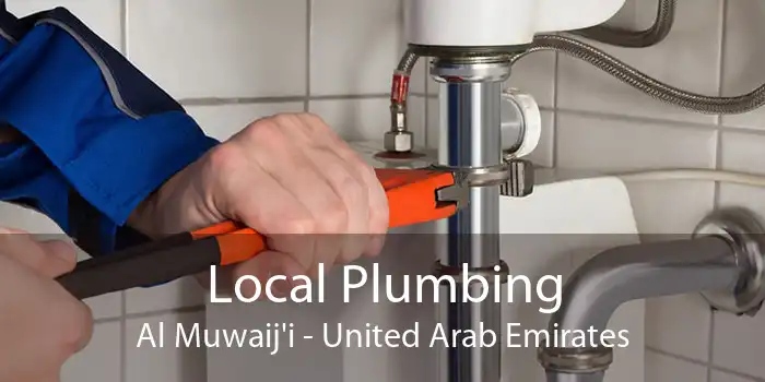 Local Plumbing Al Muwaij'i - United Arab Emirates
