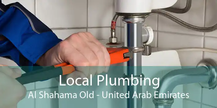 Local Plumbing Al Shahama Old - United Arab Emirates