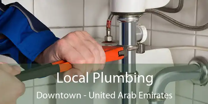 Local Plumbing Downtown - United Arab Emirates
