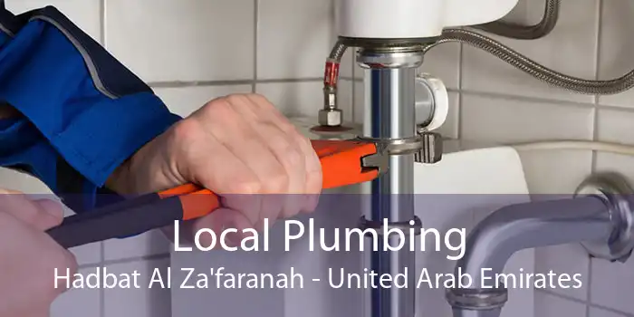 Local Plumbing Hadbat Al Za'faranah - United Arab Emirates
