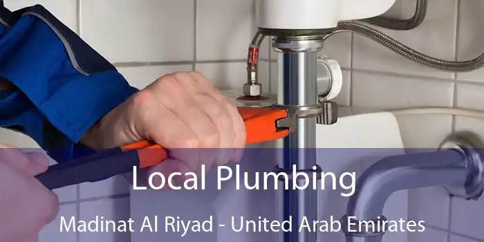 Local Plumbing Madinat Al Riyad - United Arab Emirates