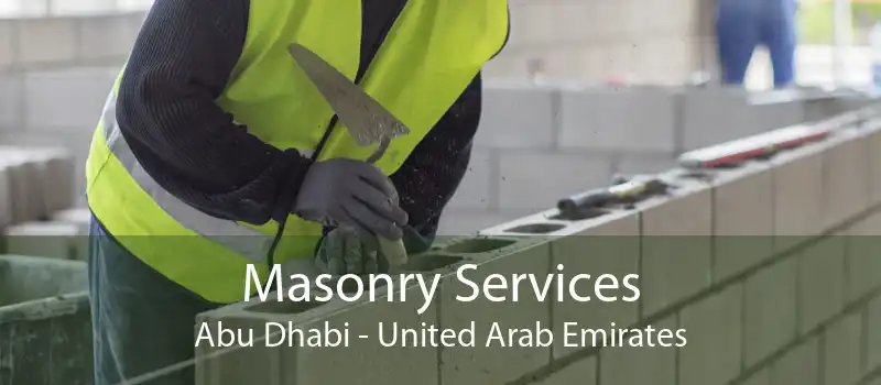Masonry Services Abu Dhabi - United Arab Emirates