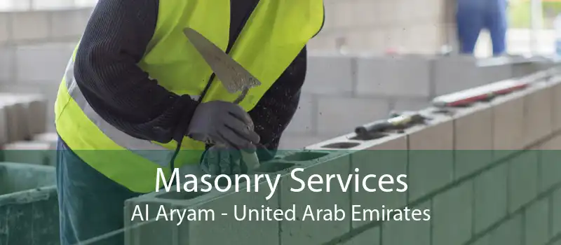 Masonry Services Al Aryam - United Arab Emirates