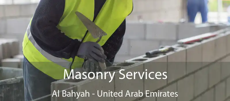 Masonry Services Al Bahyah - United Arab Emirates