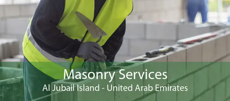 Masonry Services Al Jubail Island - United Arab Emirates
