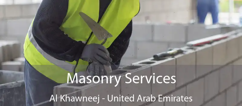 Masonry Services Al Khawneej - United Arab Emirates