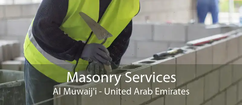 Masonry Services Al Muwaij'i - United Arab Emirates