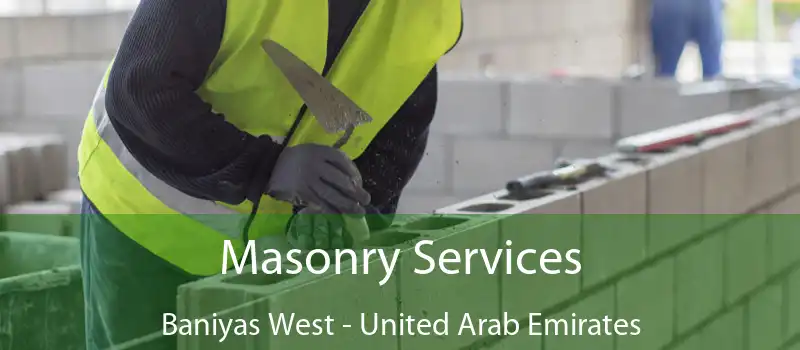 Masonry Services Baniyas West - United Arab Emirates