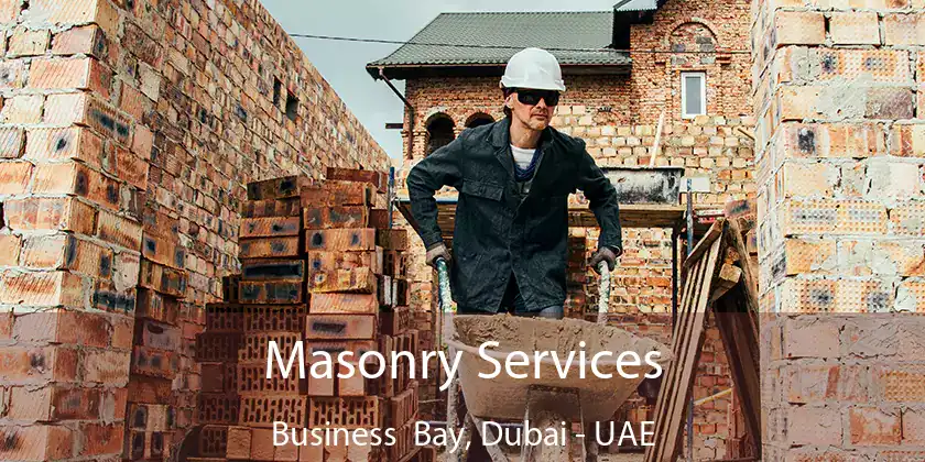 Masonry Services Business Bay, Dubai - UAE