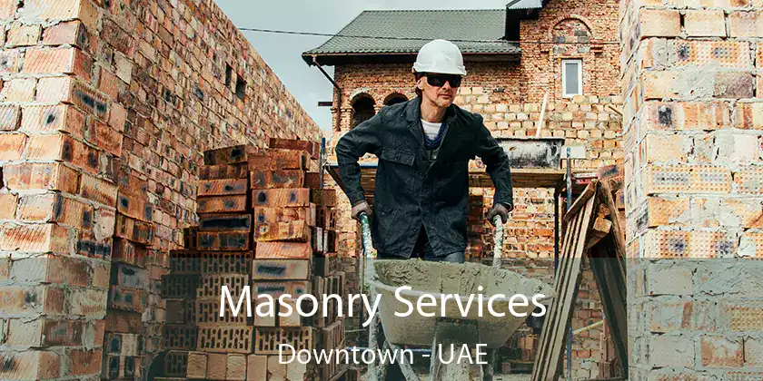  Masonry Services Downtown - UAE