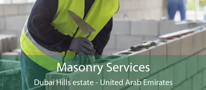 Masonry Services Dubai Hills estate - United Arab Emirates