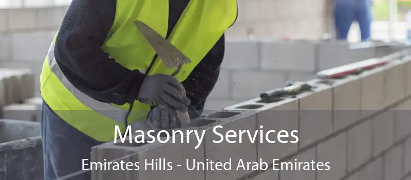 Masonry Services Emirates Hills - United Arab Emirates