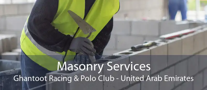 Masonry Services Ghantoot Racing & Polo Club - United Arab Emirates