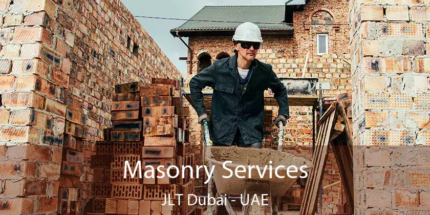  Masonry Services JLT Dubai - UAE