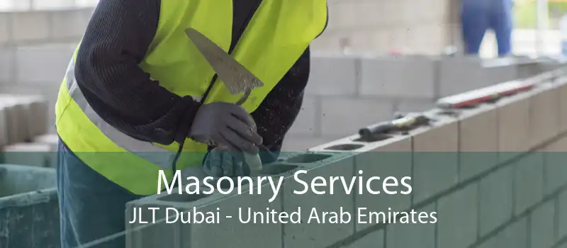 Masonry Services JLT Dubai - United Arab Emirates
