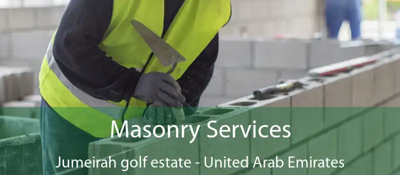 Masonry Services Jumeirah golf estate - United Arab Emirates