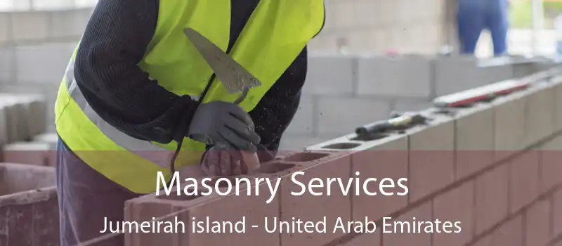 Masonry Services Jumeirah island - United Arab Emirates