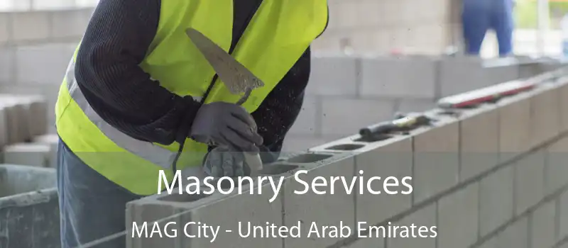 Masonry Services MAG City - United Arab Emirates