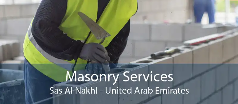 Masonry Services Sas Al Nakhl - United Arab Emirates