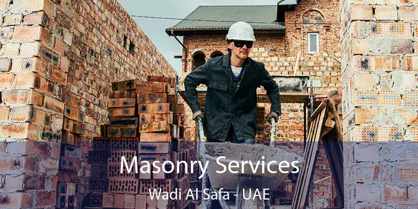  Masonry Services Wadi Al Safa - UAE