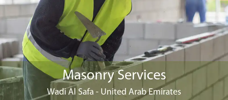 Masonry Services Wadi Al Safa - United Arab Emirates