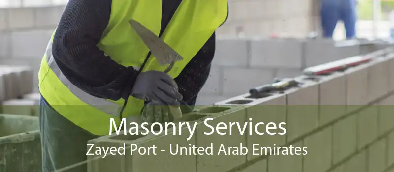 Masonry Services Zayed Port - United Arab Emirates