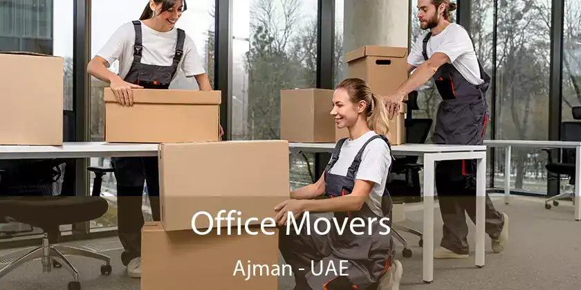 Office Movers Ajman - UAE