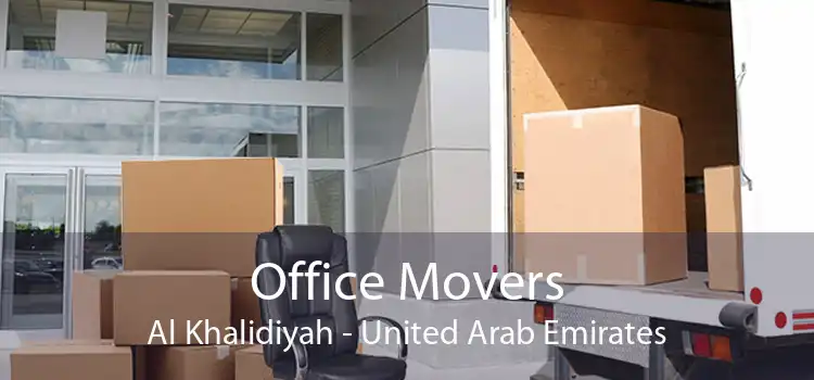 Office Movers Al Khalidiyah - United Arab Emirates
